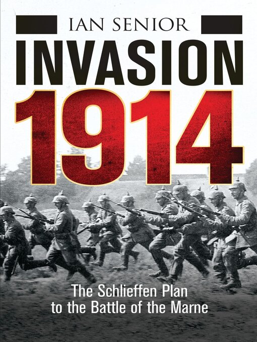 Title details for Invasion 1914 by Ian Senior - Available